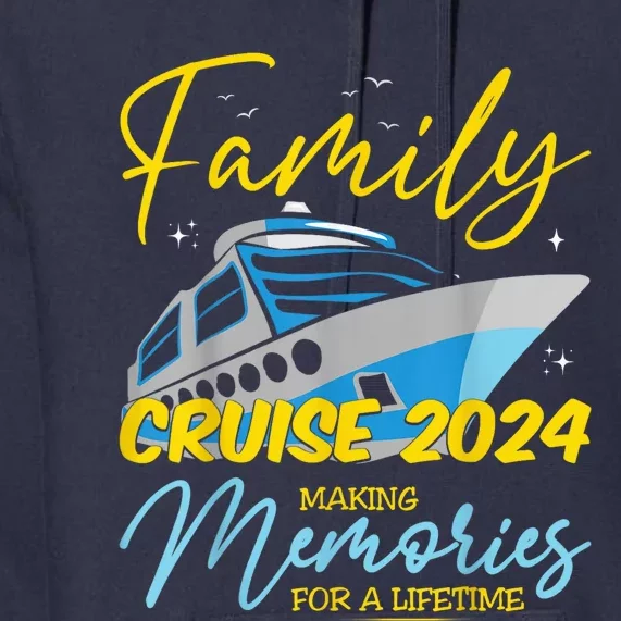 Family Cruise 2024 Sailing Cruising Vacation 2024 Premium Hoodie