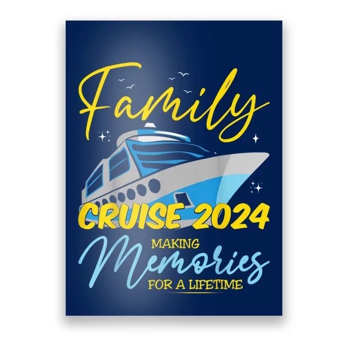 Family Cruise 2024 Sailing Cruising Vacation 2024 Poster TeeShirtPalace