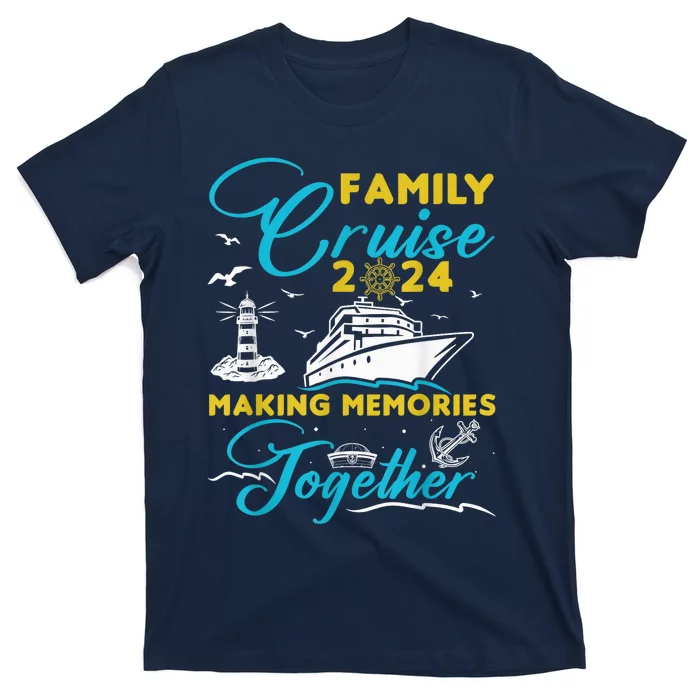 Family Cruise 2024 Making Memories Together Summer Trip Ship T-Shirt