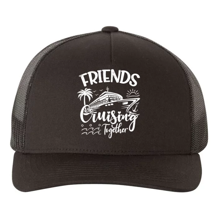 Friends Cruise 2024 Cruising Together Friends Matching Squad Yupoong Adult 5-Panel Trucker Hat