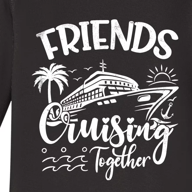 Friends Cruise 2024 Cruising Together Friends Matching Squad Baby Long Sleeve Bodysuit