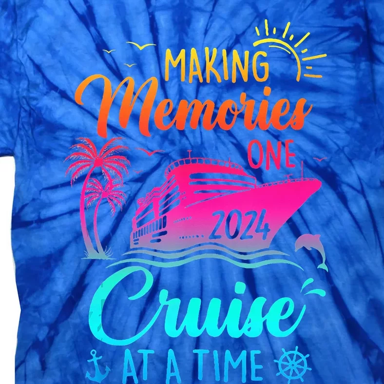 Family Cruise 2024 Making Memories One Cruise At A Time Tie-Dye T-Shirt