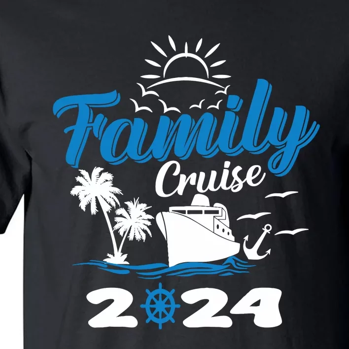 Family Cruise 2024 Making Memories Family Vacation Trip 2024 Tall T-Shirt