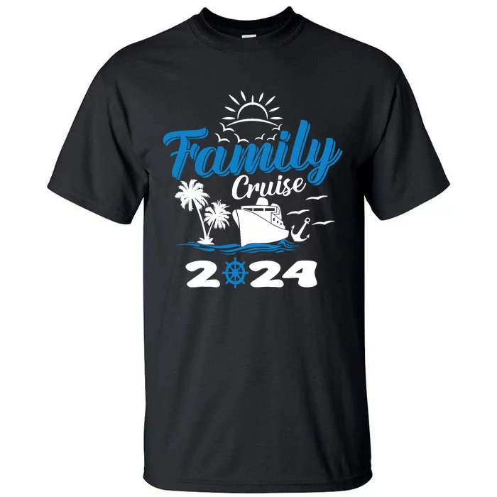 Family Cruise 2024 Making Memories Family Vacation Trip 2024 Tall T-Shirt