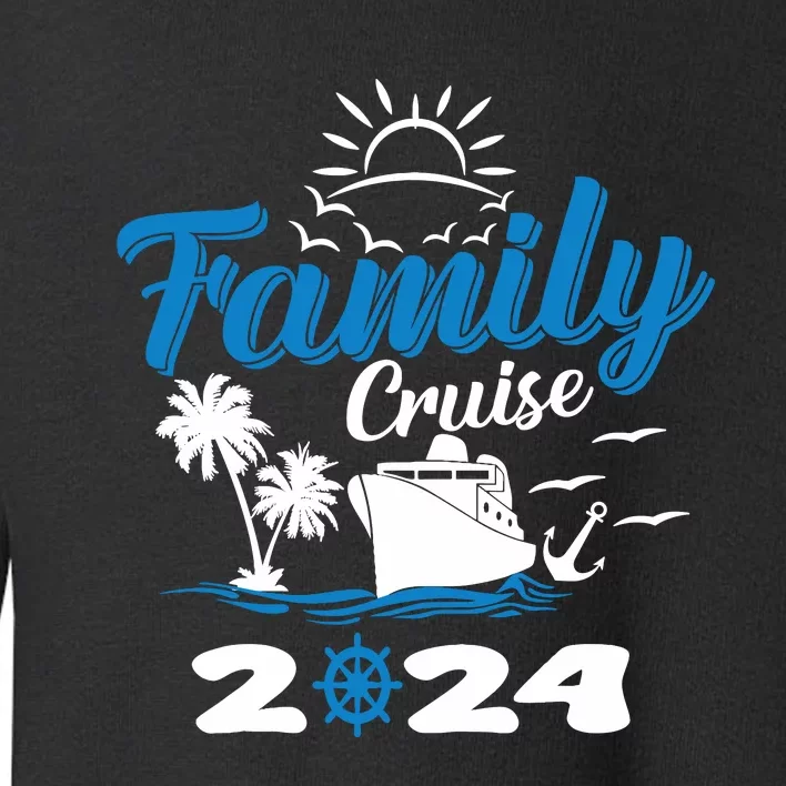 Family Cruise 2024 Making Memories Family Vacation Trip 2024 Toddler Sweatshirt