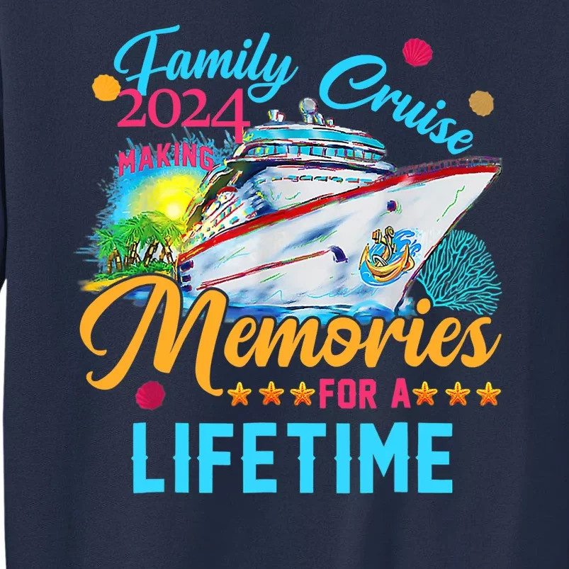 Family Cruise 2024 Making Memories For A Lifetime Sweatshirt