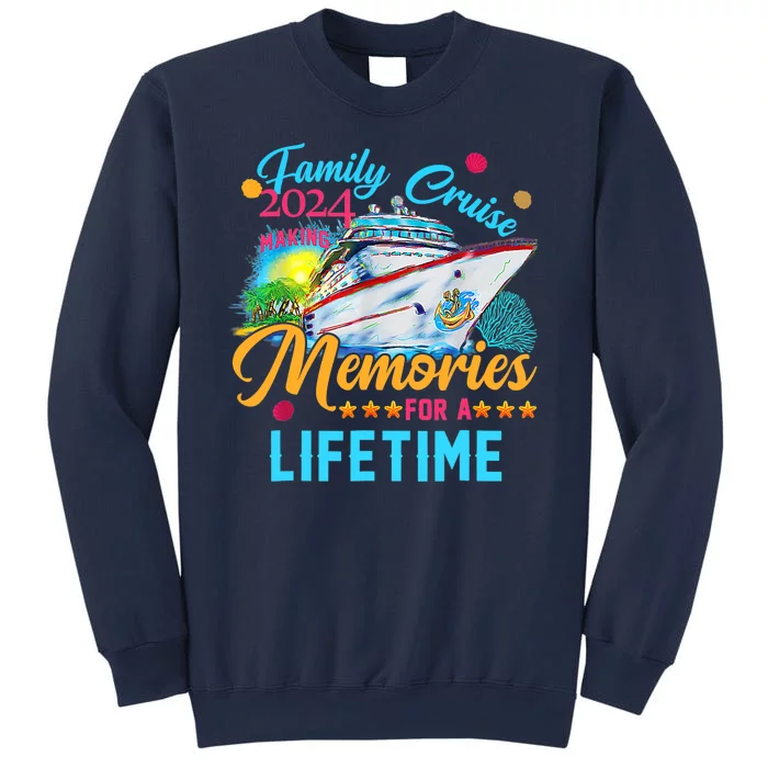 Family Cruise 2024 Making Memories For A Lifetime Sweatshirt