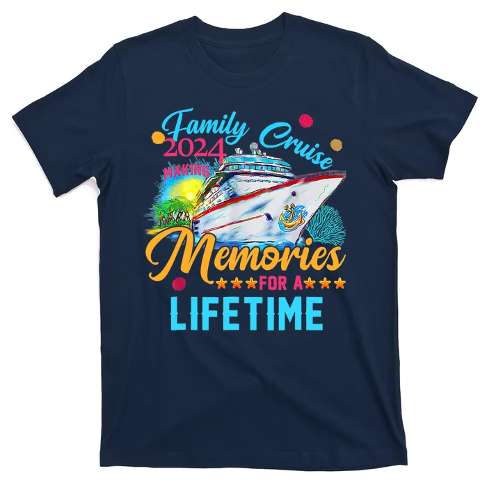 Family Cruise 2024 Making Memories For A Lifetime T-Shirt