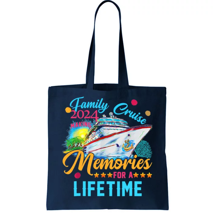 Family Cruise 2024 Making Memories For A Lifetime Tote Bag