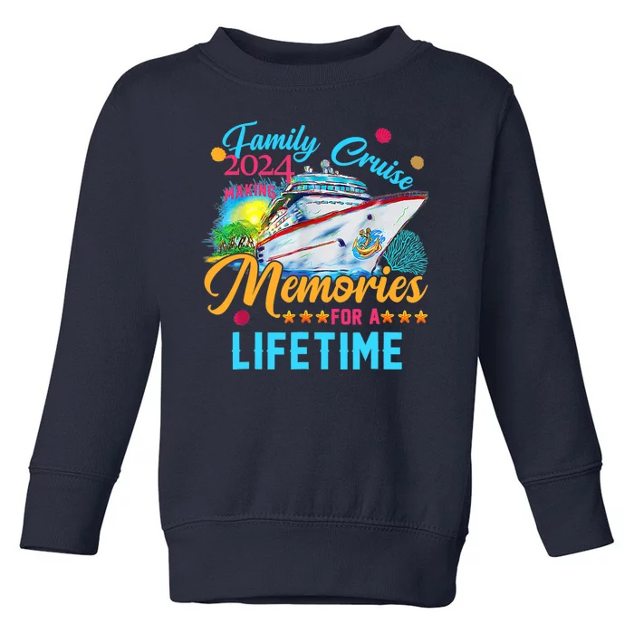 Family Cruise 2024 Making Memories For A Lifetime Toddler Sweatshirt