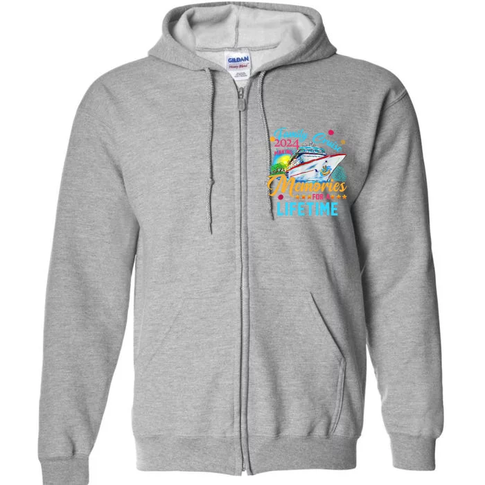 Family Cruise 2024 Making Memories For A Lifetime Full Zip Hoodie