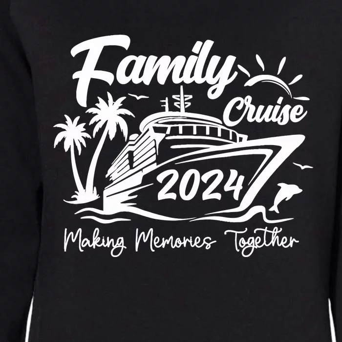 Family Cruise 2024 Making Memories Together Womens California Wash Sweatshirt