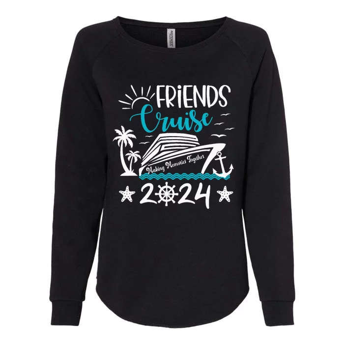 Friends Cruise 2024 Matching Vacation Group Trip Party Womens California Wash Sweatshirt