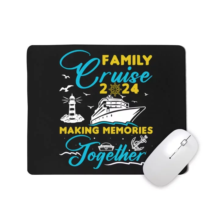 Family Cruise 2024 Making Memories Together Summer Trip Ship Mousepad