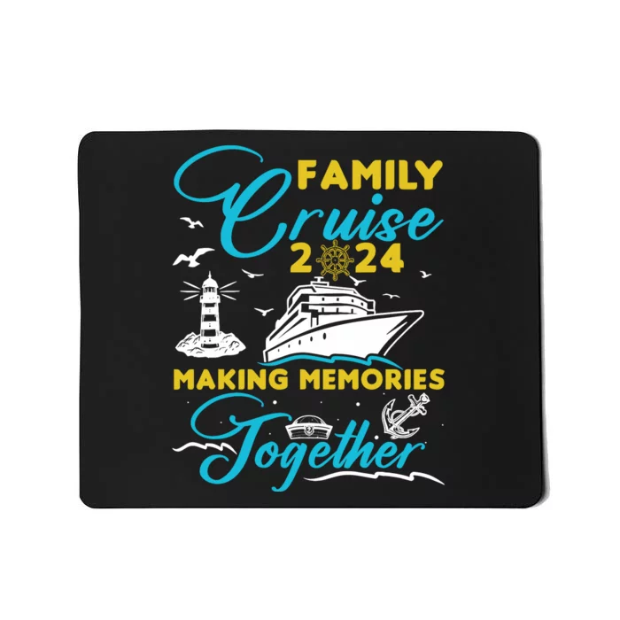 Family Cruise 2024 Making Memories Together Summer Trip Ship Mousepad