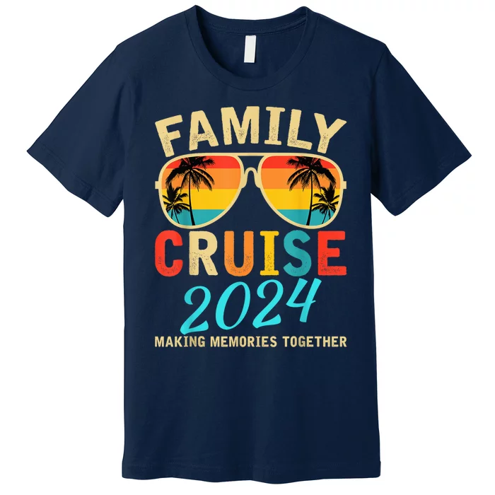 Family Cruise 2024 Making Memories Together Summer Trip Ship Premium T-Shirt