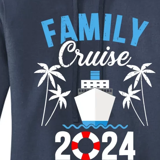 Family Cruise 2024 For Cruising Ship Vacation Women's Pullover Hoodie