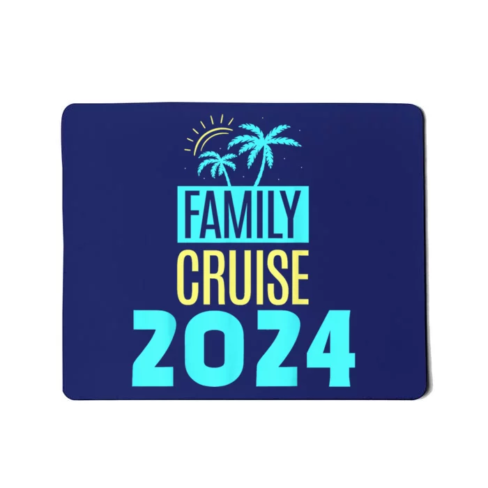 Family Cruise 2024 Travel Ship Vacation Mousepad