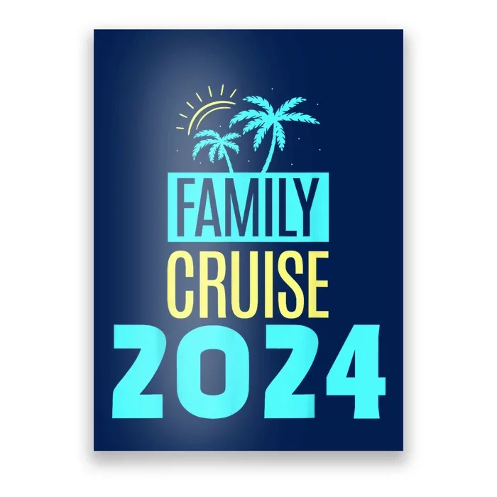 Family Cruise 2024 Travel Ship Vacation Poster