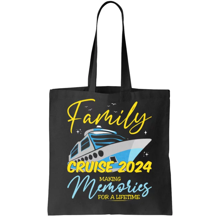 Family Cruise 2024 Sailing Cruising Vacation 2024 Family Vacation Tote Bag