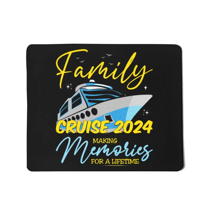 Family Cruise 2024 Sailing Cruising Vacation 2024 Family Vacation Mousepad