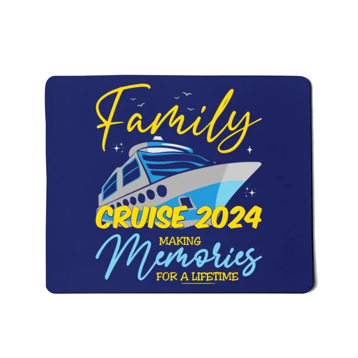 Family Cruise 2024 Sailing Cruising Vacation 2024 Mousepad