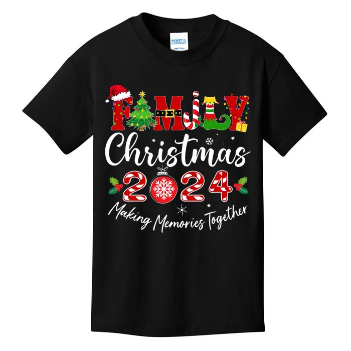 Family Christmas 2024 Making Memories Together Matching Family Kids T-Shirt