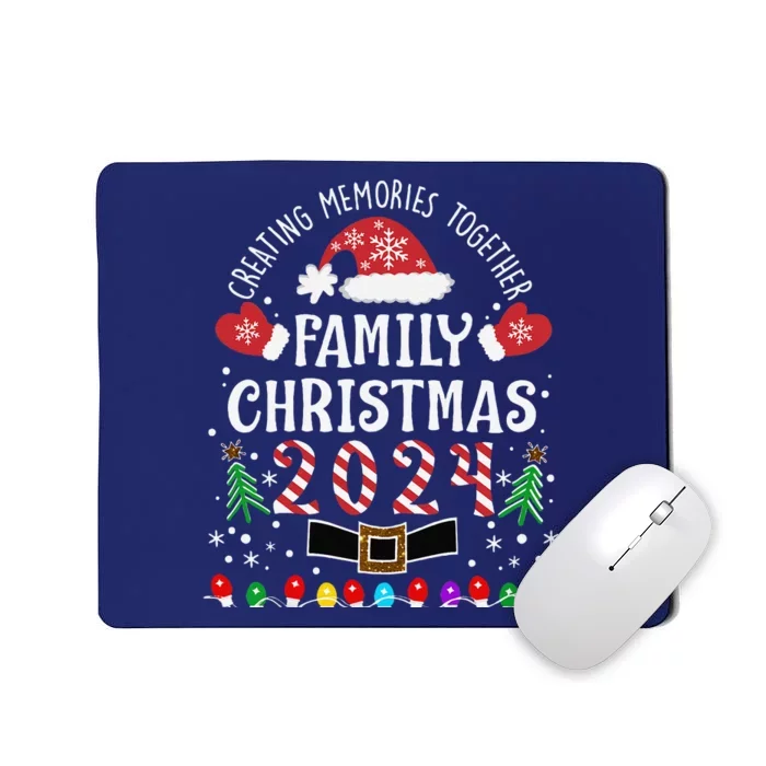 Family Christmas 2024 Creating Memories Together Mousepad