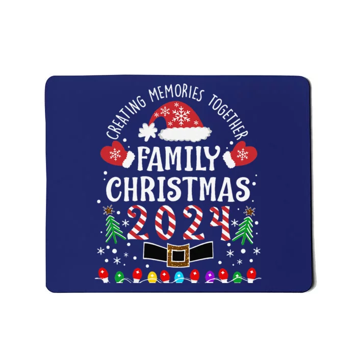 Family Christmas 2024 Creating Memories Together Mousepad