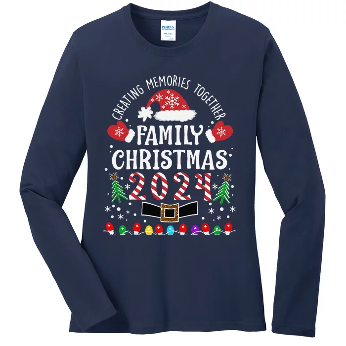 Family Christmas 2024 Creating Memories Together Ladies Long Sleeve Shirt