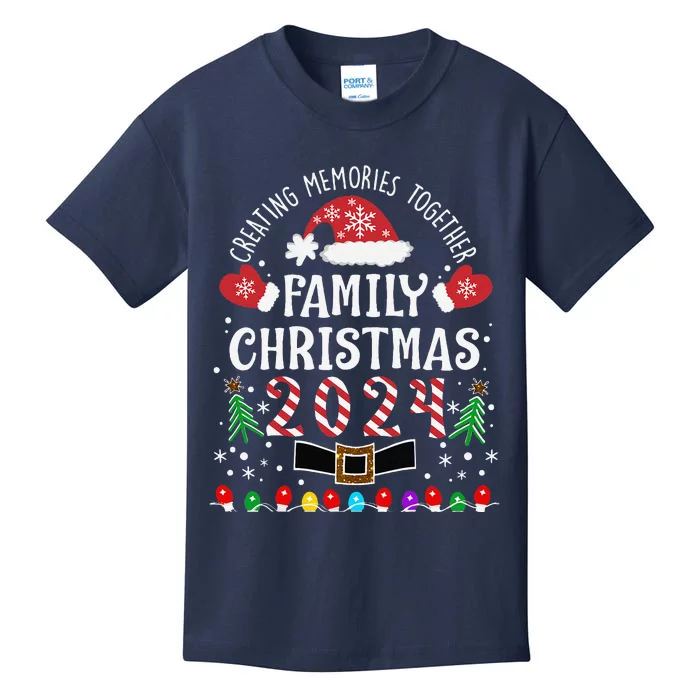 Family Christmas 2024 Creating Memories Together Kids T-Shirt