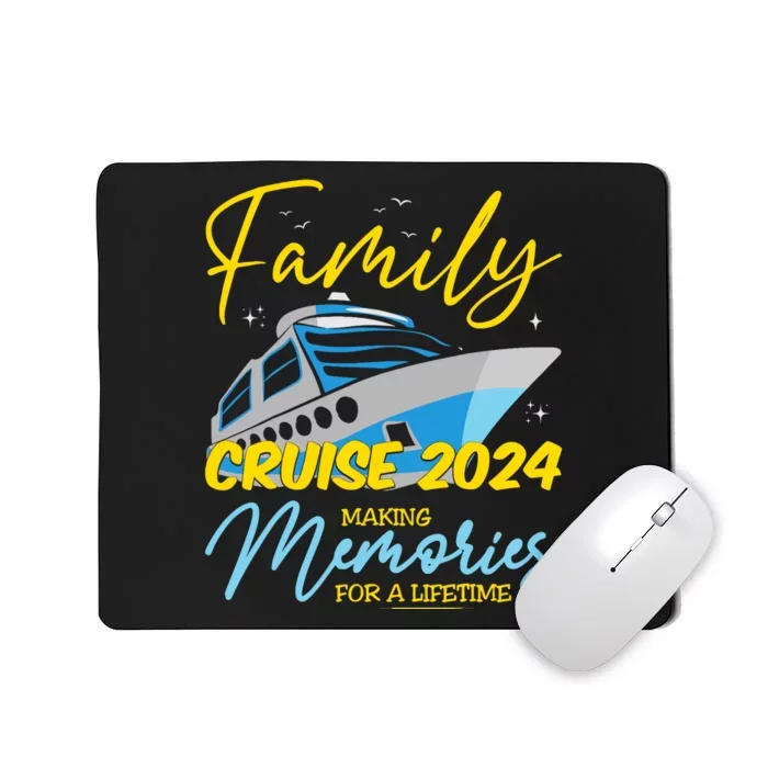 Family Cruise 2024 Sailing Cruising Vacation 2024 Mousepad