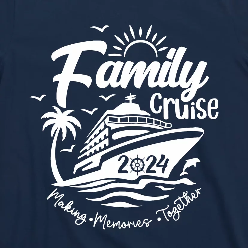 Family Cruise 2024 Family Vacation Making Memories Together T-Shirt