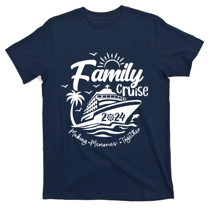 Family Cruise 2024 Family Vacation Making Memories Together T-Shirt