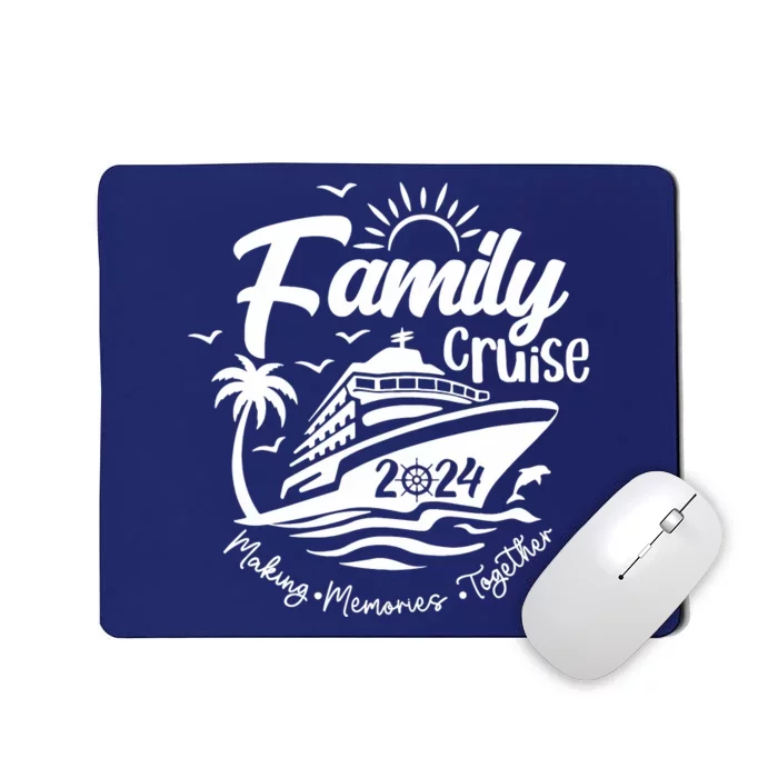 Family Cruise 2024 Family Vacation Making Memories Together Mousepad