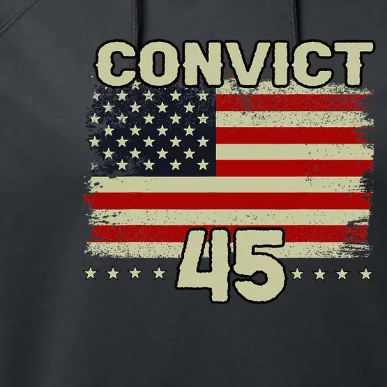 Funny Convict 45 No One Is Above The Law American Us Flag Performance Fleece Hoodie