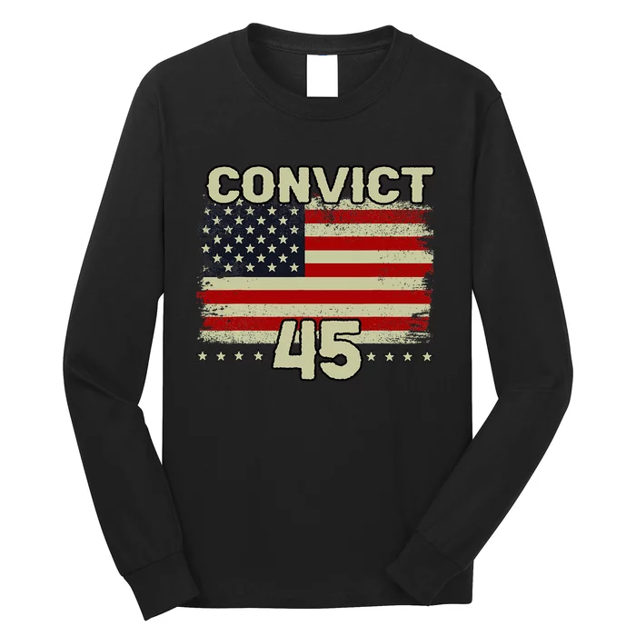 Funny Convict 45 No One Is Above The Law American Us Flag Long Sleeve Shirt