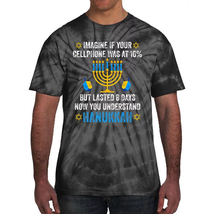 Funny cellphone 8 days understand jewish Hanukkah Chanukah Tie-Dye T-Shirt