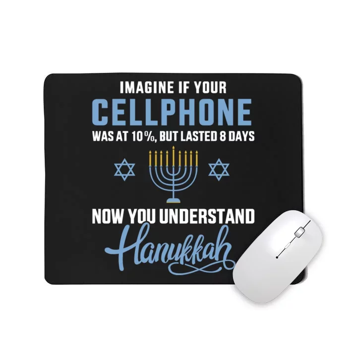 Funny Cellphone 8 Days Understand Jewish Hanukkah Chanukah Mousepad