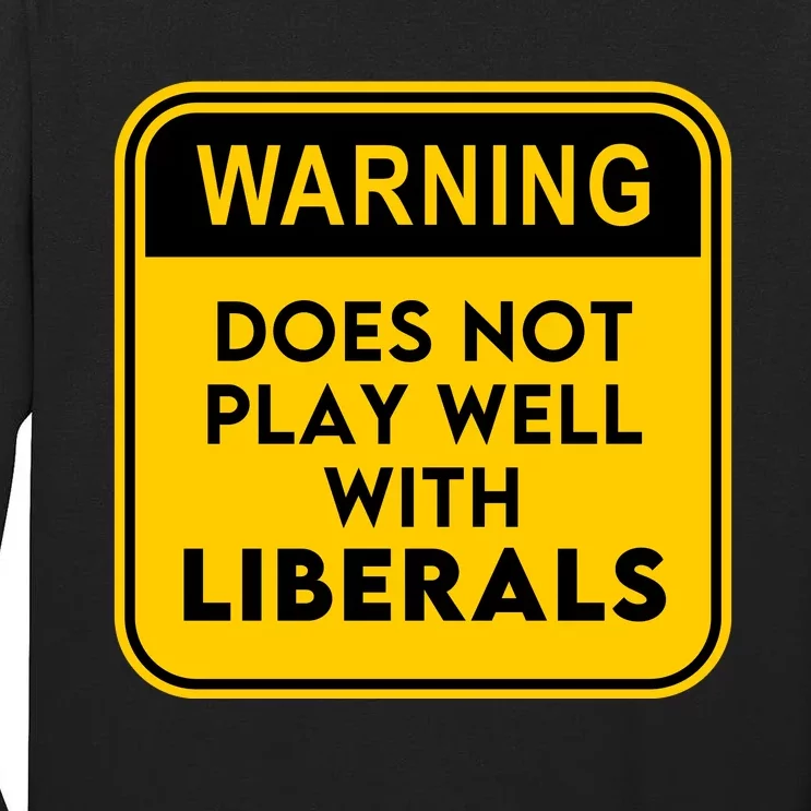 Funny Conservative Anti Liberal Tall Long Sleeve T-Shirt