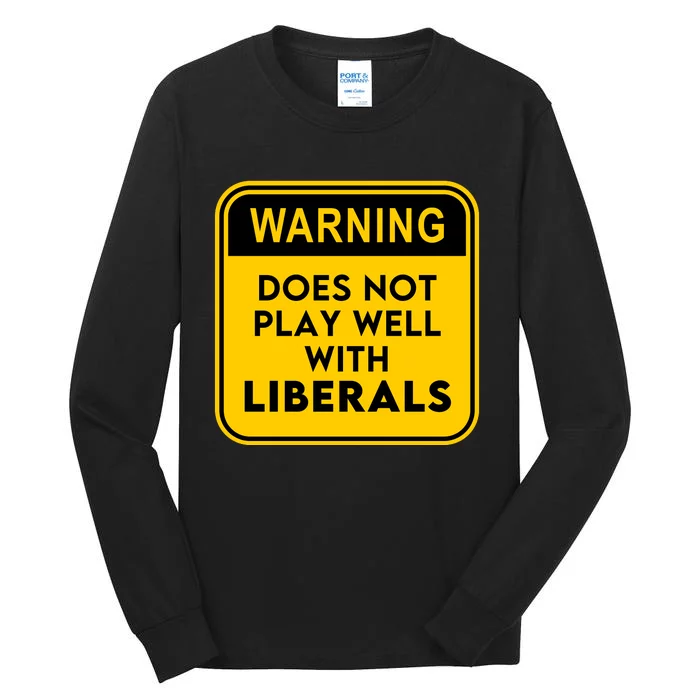 Funny Conservative Anti Liberal Tall Long Sleeve T-Shirt