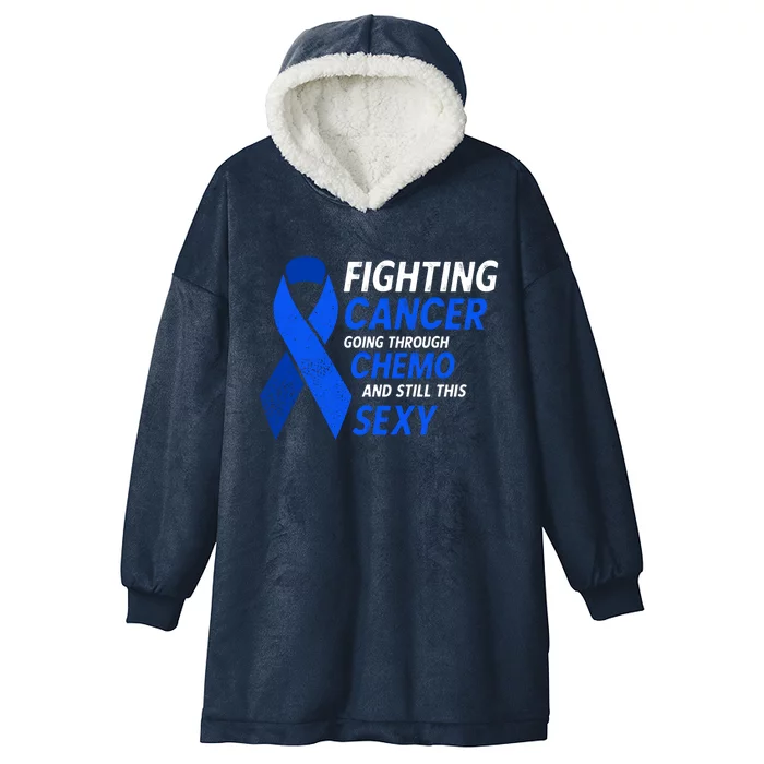 Fighting Cancer And Still This Sexy Colon Cancer Awareness Cool Gift Hooded Wearable Blanket