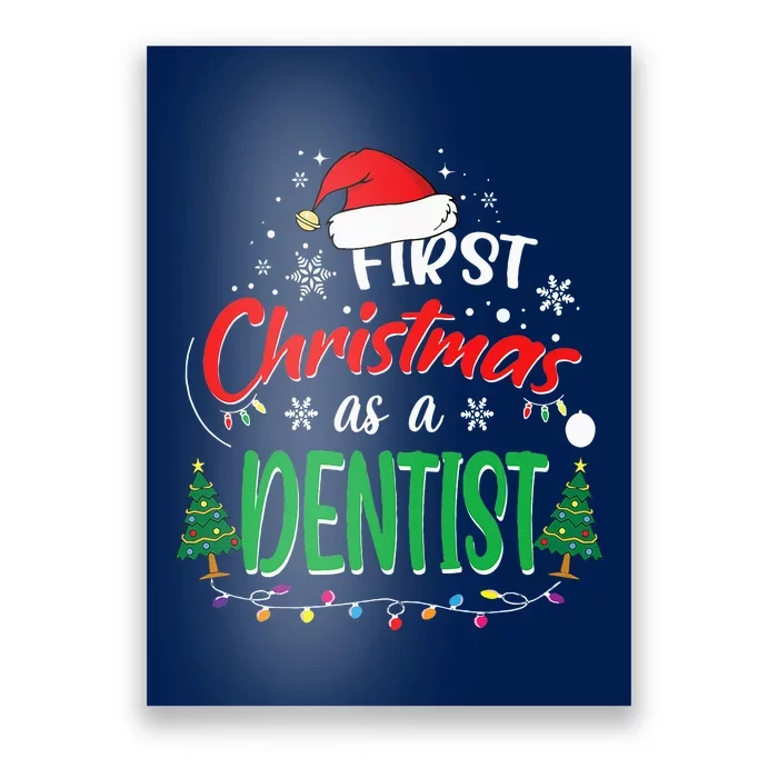 First Christmas As A Dentist 1st Christmas New Dentists Poster