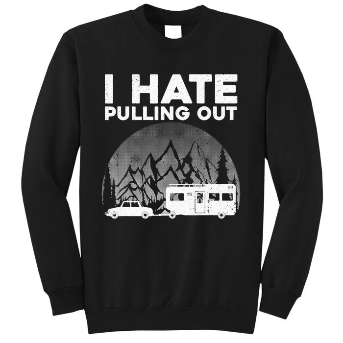 Funny Camping Art For Camping Trailer Camper Tall Sweatshirt