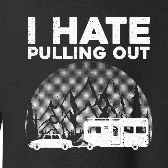 Funny Camping Art For Camping Trailer Camper Toddler Sweatshirt