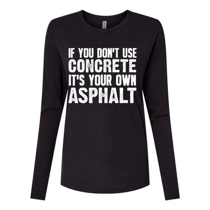 Funny Concrete Asphalt Art For Men Women Concrete Finisher Womens Cotton Relaxed Long Sleeve T-Shirt