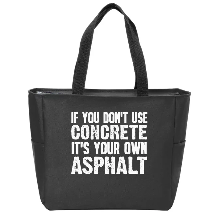 Funny Concrete Asphalt Art For Men Women Concrete Finisher Zip Tote Bag