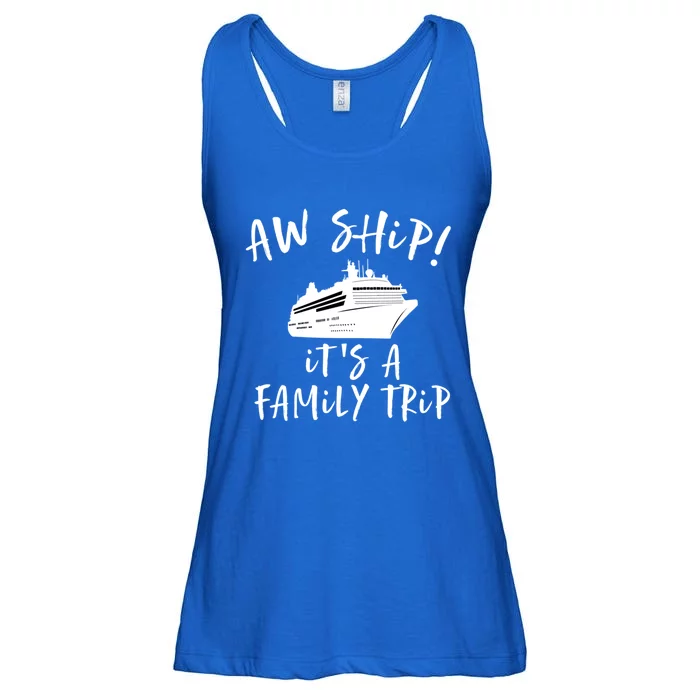 Family Cruise Aw Ship Its A Family Trip Gift Ladies Essential Flowy Tank