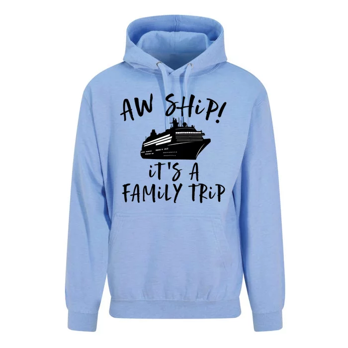 Family Cruise Aw Ship Its A Family Trip Cool Gift Unisex Surf Hoodie