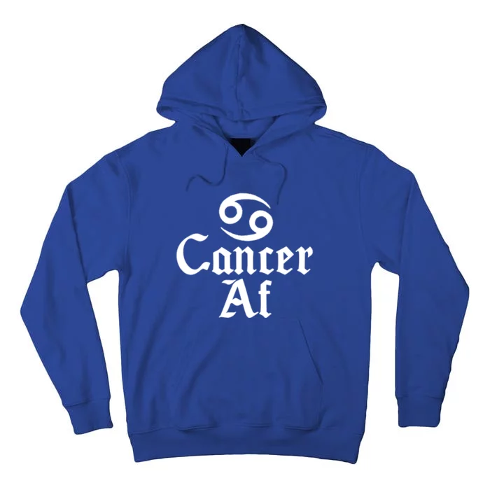 Funny Cancer Af June And July Birthday Cancer Zodiac Sign Gift Tall Hoodie